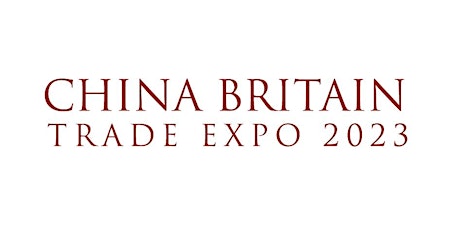 China Britain Trade Expo 2023