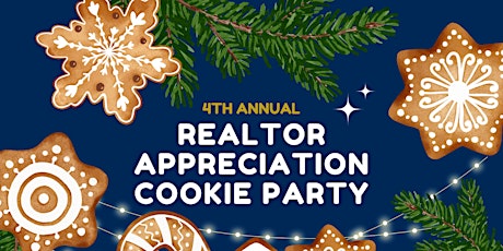 4th Annual Realtor Appreciation Cookie Party