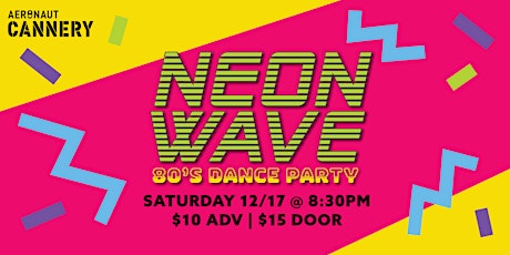 Neon Wave at the Aeronaut Cannery