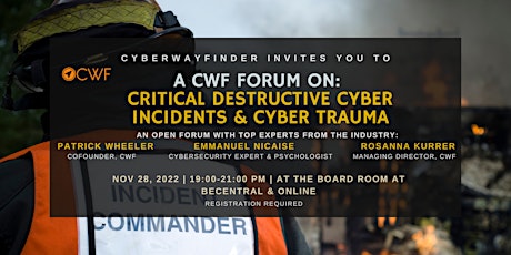 CWF Forum: Critical Destructive Cyber Incidents and Cyber Trauma