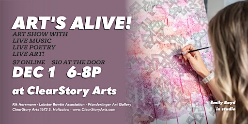Art's Alive! Art Show with Live Music, Live Poetry and Live Art!