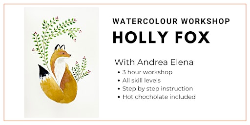 All Levels Watercolour Workshop - Holly Fox