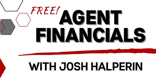Agent Financials with Josh Halperin