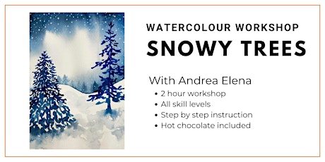 All Levels Watercolour Workshop - SNOWY TREES