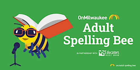 OnMilwaukee Adult Spelling Bee in partnership with Educators Credit Union