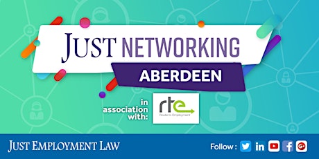 Just Networking, Aberdeen in association with Route to Employment