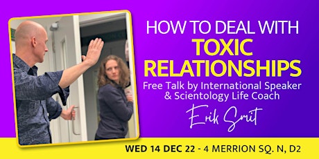 FREE TALK IN DUBLIN 2: How To Deal With Toxic Relationships