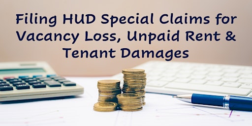 Imagem principal do evento Filing HUD Special Claims for Vacancy Loss, Unpaid Rent & Tenant Damages