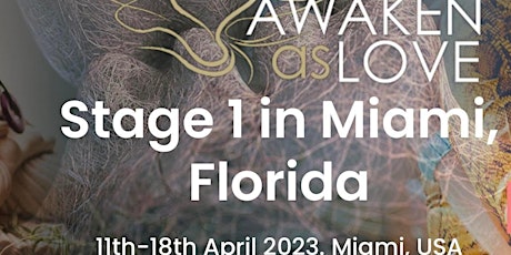 Awaken As Love Stage 1 (The Initiation) w/James, Monique, Mahala in Miami