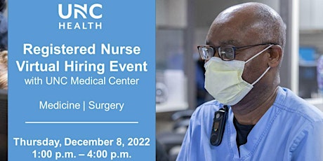 UNC Medical Center RN Virtual Hiring Event (12.8.22)