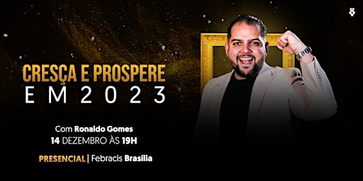 [BRASILIA/DF] WORKSHOP CRESÇA E PROSPERE EM 2023
