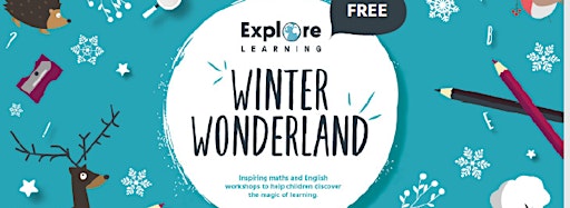 Collection image for Explore Learning Free Workshops - Winter Wonderlan