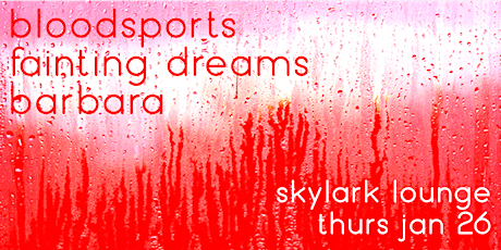 bloodsports//Fainting Dreams//Barbara