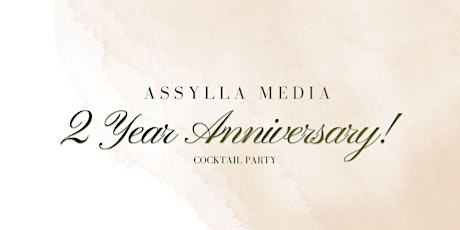 Assylla Media 2 Year Anniversary Cocktail Party