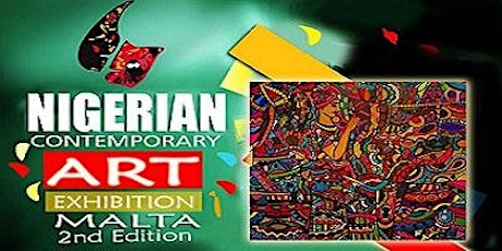 NIGERIAN CONTEMPORARY ART EXHIBITION MALTA 2ND EDITION