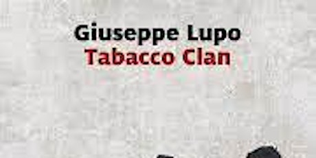 Presentazione Tabacco Clan di Giuseppe Lupo