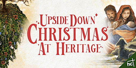 Upside Down Christmas at Heritage (SH Campus Tickets)