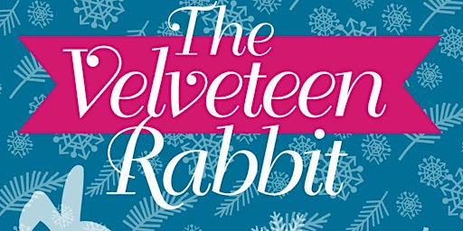 Velveteen Rabbit Premiere Event