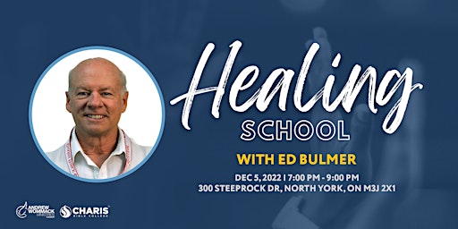 Healing School Toronto with Ed Bulmer