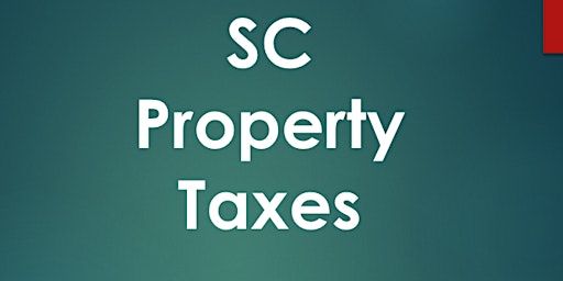 SC Property Taxes Webinar (2 CE ELECT) Tues.  DEC.  27, 2022 (2-4)