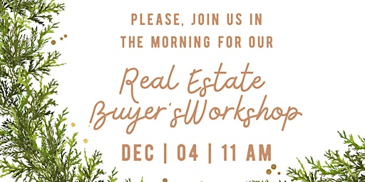 Home Buyer's Workshop - FREE Food, Drinks & Childcare