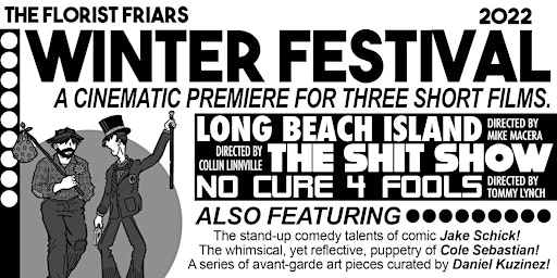 Winter Festival 2022 - 3 Short Film Premieres w/ Live Comedy, Puppets, Art