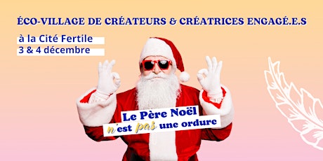 Marché de créateurs de Noël  « le père Noël n’est pas une ordure »