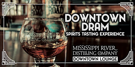 Downtown Dram: The MRDC Spirits Tasting Experience