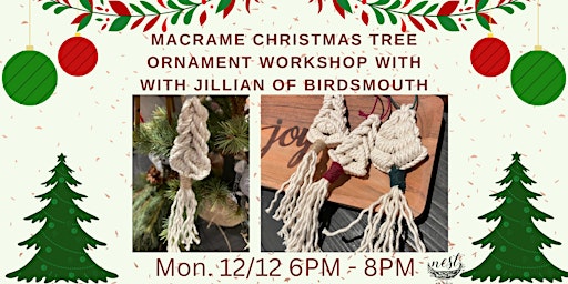 Macrame Christmas Tree Ornament Workshop with with Jillian of Birdsmouth