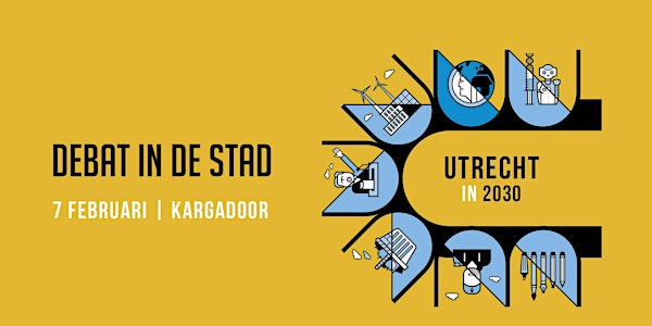 Hoe wil jij dat Utrecht eruit ziet in 2030? Debat in de Stad.