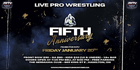 Pro Wrestling Ontario's FIFTH ANNIVERSARY Event