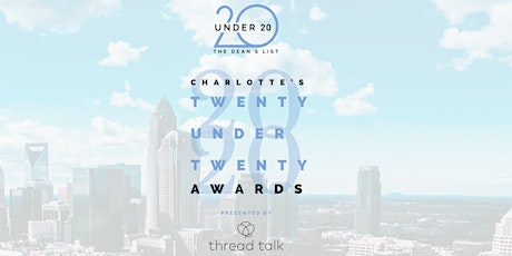 The Dean's List 20 Under 20 Awards Presented by Thread Talk