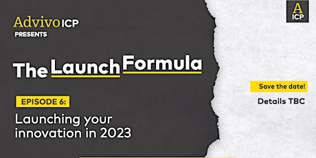 The Launch Formula Episode 6: Launching your innovation  in 2023