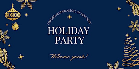 Oxford Alumni Association NY (OAANY) 2022 Holiday Party ❄️