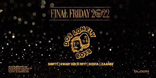 Final Friday 2022: Dos Lonely Boys at Bloom 12/30