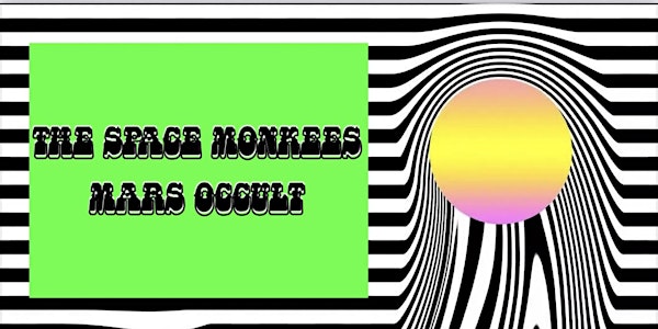 The Space Monkees/ Mars Occult