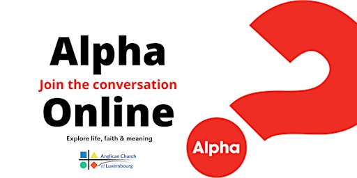 Explore life, faith & meaning - online Spring Alpha Course