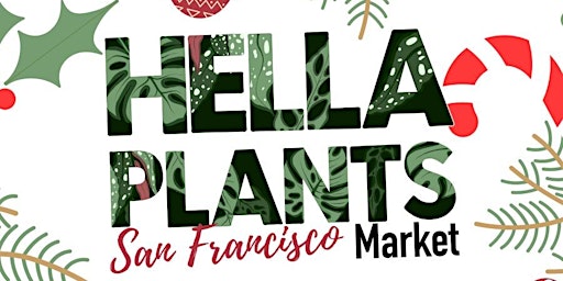 The Hella Plants Market !!! San Francisco