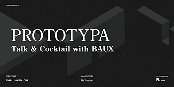 Prototypa Talk & Cocktail with Baux