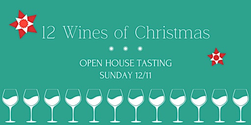 12 Wines of Christmas - Open House Tasting