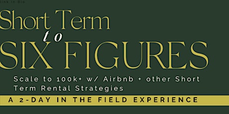 Short Term to SIX FIGURES : Create & Scale your 6 Figure STR Business primary image