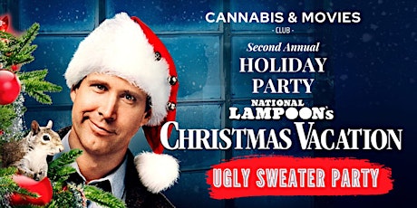 The Cannabis And Movies Club : Holiday Party with Christmas Vacation