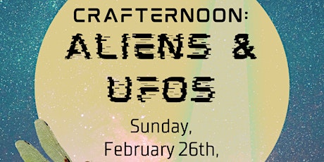 SCRAP PDX Presents: Aliens & UFOs Crafternoon!