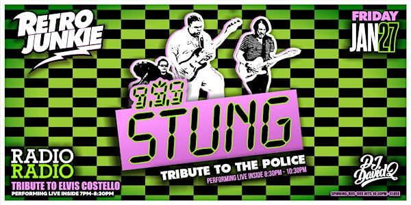 STUNG (Sting/The Police Tribute) + RADIO RADIO (Elvis Costello Tribute)
