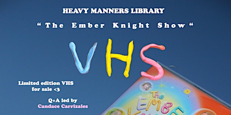 The Ember Knight Show VHS Release
