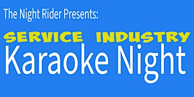 Raleigh's Most Irreverent Karaoke Night *SERVICE INDUSTRY EDITION*