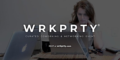 WRKPRTY® Coworking Day at Cascadilla House