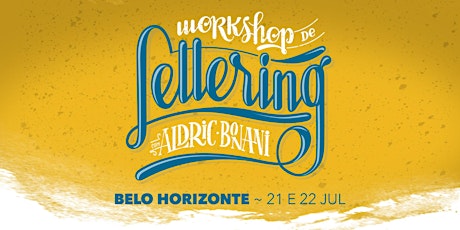 Imagem principal do evento WORKSHOP DE LETTERING BELO HORIZONTE | MG • 21 E 22 DE JULHO 2018 (carga horária: 16h)