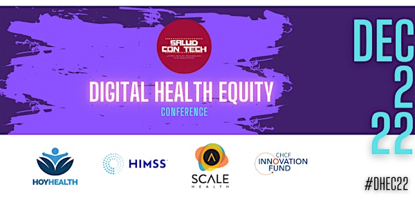 SaludConTech Digital Health  Equity Conference #DHEC22
