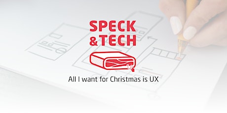 Speck&Tech 48 "All I want for Christmas is UX"
